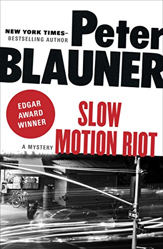  Slow Motion Riot: A Mystery  by Peter Blauner
