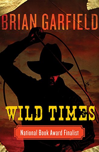  Wild Times  by Brian Garfield