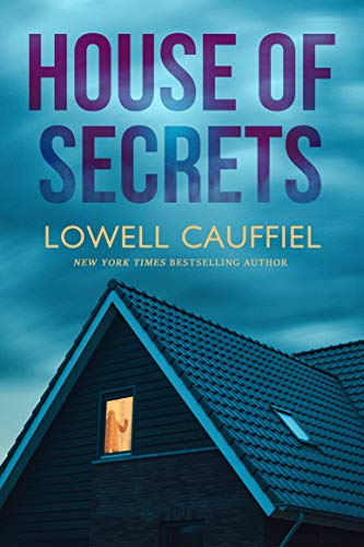  House of Secrets  by Lowell Cauffiel