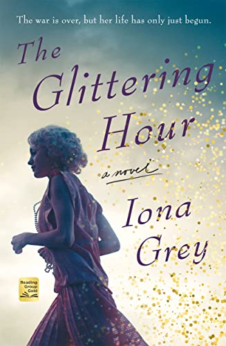  The Glittering Hour: A Novel  by Iona Grey