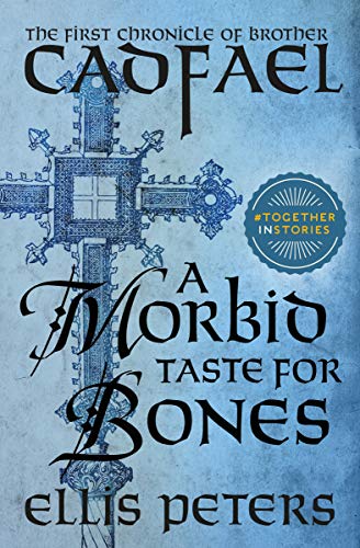  A Morbid Taste for Bones (The Chronicles of Brother Cadfael Book 1)  by Ellis Peters