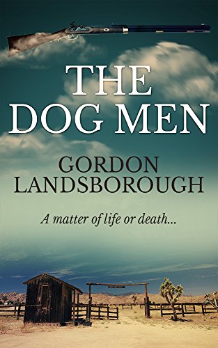  The Dog Men  by Gordon Landsborough