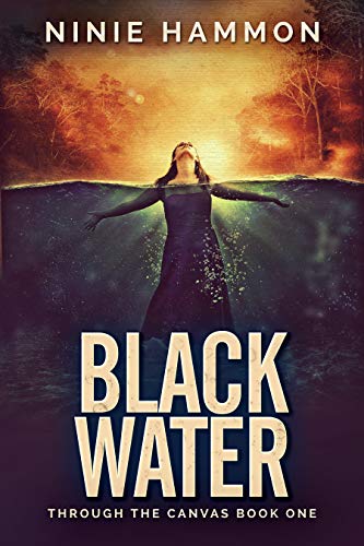  Black Water (Through the Canvas Book 1)  by Ninie Hammon
