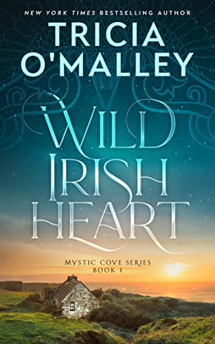  Wild Irish Heart (The Mystic Cove Series Book 1)  by Tricia O'Malley