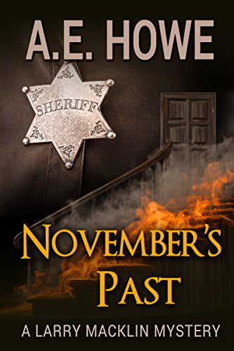  November's Past (Larry Macklin Mysteries Book 1)  by A. E. Howe