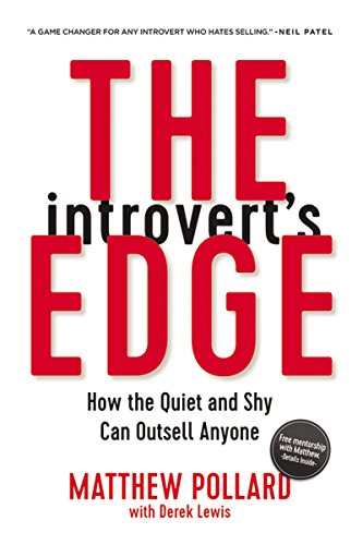  The Introvert's Edge: How the Quiet and Shy Can Outsell Anyone  by Matthew Pollard