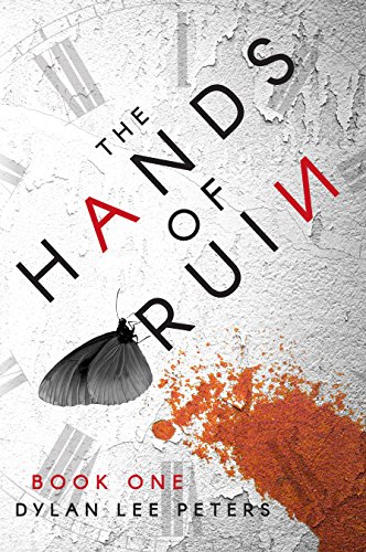  The Hands of Ruin: Book One  by Dylan Lee Peters