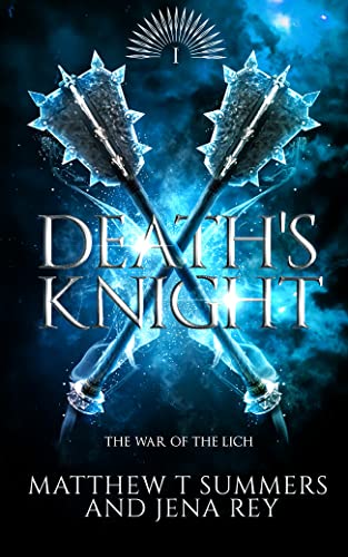  Death's Knight (War of the Lich Book 1)  by Jena Rey