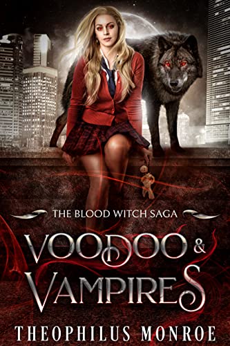 Voodoo and Vampires by Theophilus Monroe