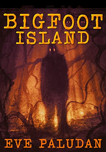  Bigfoot Island  by Eve Paludan