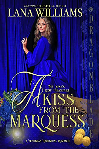  A Kiss from the Marquess by Lana Williams