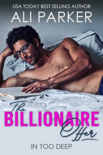  The Billionaire Offer  by Ali Parker