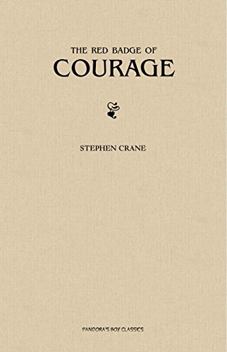  The Red Badge of Courage  by Stephen Crane