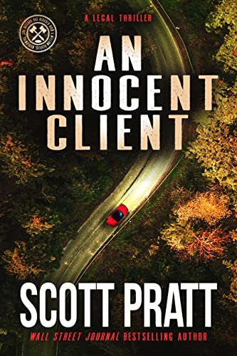  An Innocent Client by Scott Pratt