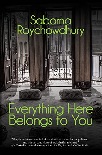   Everything Here Belongs To You  by Saborna RoyChowdhury