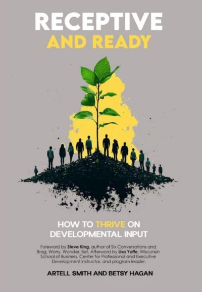 Receptive & Ready: How to Thrive on Developmental Input