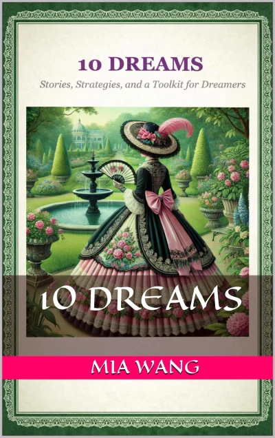 10 DREAMS: Stories, Strategies, and a Toolkit for Dreamers